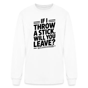 If I Throw a Stick, Will You Leave? - Men's Long Sleeve T-Shirt - white - Front