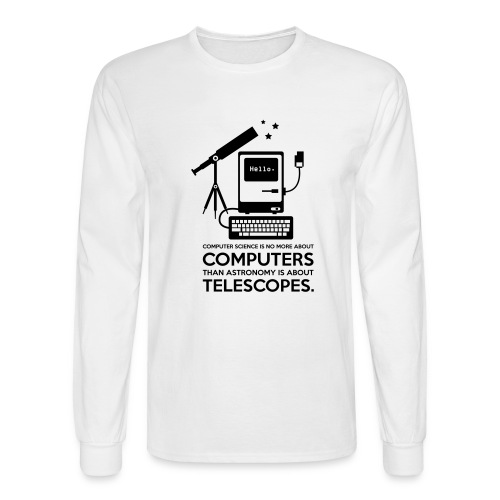 Computers And Telescopes - Men's Long Sleeve T-Shirt
