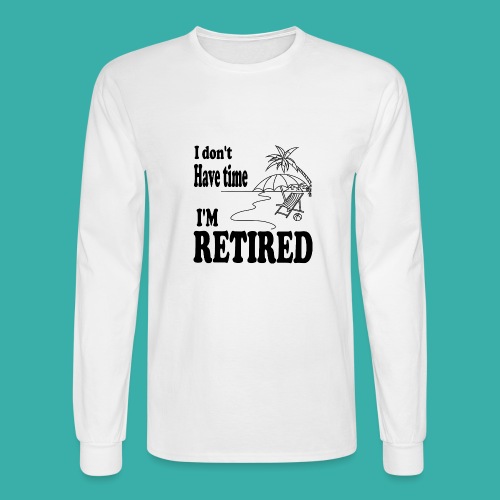 I have no time I m retired - palm trees - Men's Long Sleeve T-Shirt