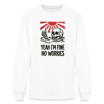Funny Yeah I'm Fine No Worries Skeleton Sarcastic  - Men's Long Sleeve T-Shirt - white - Front