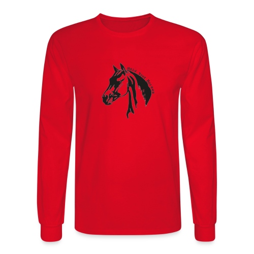 Bridle Ranch Hold Your Horses (Black Design) - Men's Long Sleeve T-Shirt
