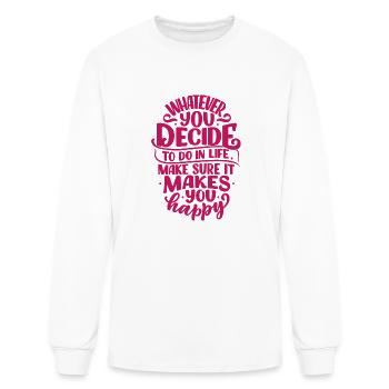Whatever u decide in life it makes u happy - Men's Long Sleeve T-Shirt - white - Front