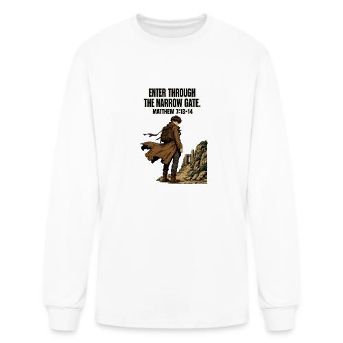 Enter Through the Narrow Gate | Matthew 7:13-14 - Men's Long Sleeve T-Shirt