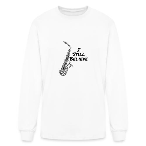 I Still Believe - Men's Long Sleeve T-Shirt