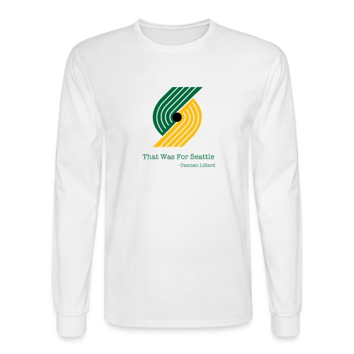 That Was for Seattle - Men's Long Sleeve T-Shirt
