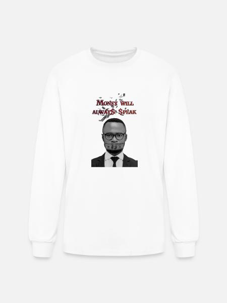 Money will always speak - Men's Long Sleeve T-Shirt - white