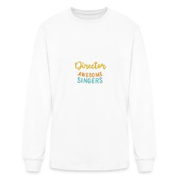 This Choir Director Has Awesome Singers - Men's Long Sleeve T-Shirt - white - Front