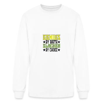Genius By Birth Slacker By Choice 5 - Men's Long Sleeve T-Shirt - white - Front