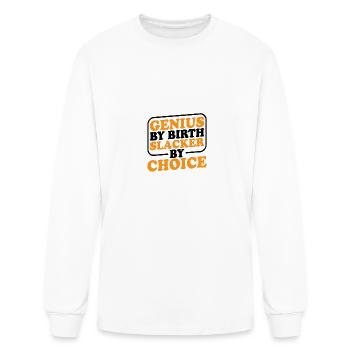 Genius By Birth Slacker By Choice 9 - Men's Long Sleeve T-Shirt - white - Front