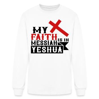 My Faith is in Messiah Yeshua - Men's Long Sleeve T-Shirt - white - Front