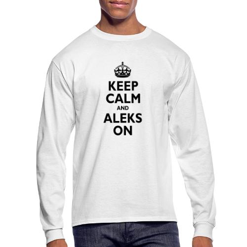 Keep Calm & ALEKS - Men's Long Sleeve T-Shirt
