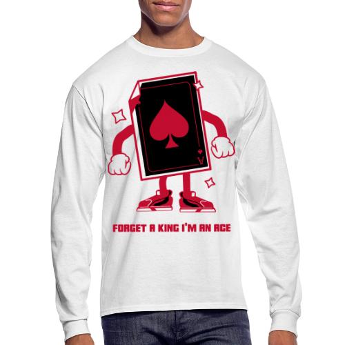 Forget A King I'm An Ace - Men's Long Sleeve T-Shirt