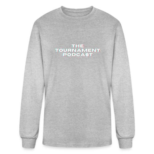 The Tournament Podcast - Men's Long Sleeve T-Shirt