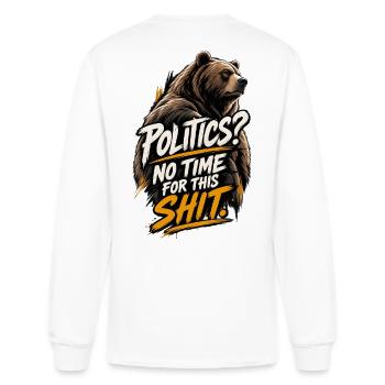 Bear Rage: Politics no time for this shit - Men's Long Sleeve T-Shirt - white - Back