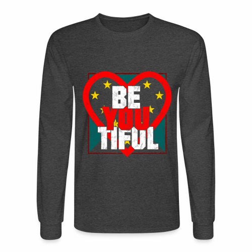 Beautiful BeYouTiful Heart Self Love Gift Ideas - Men's Long Sleeve T-Shirt