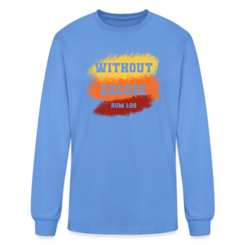 Without Excuse - Romans 1:20 - Men's Long Sleeve T-Shirt