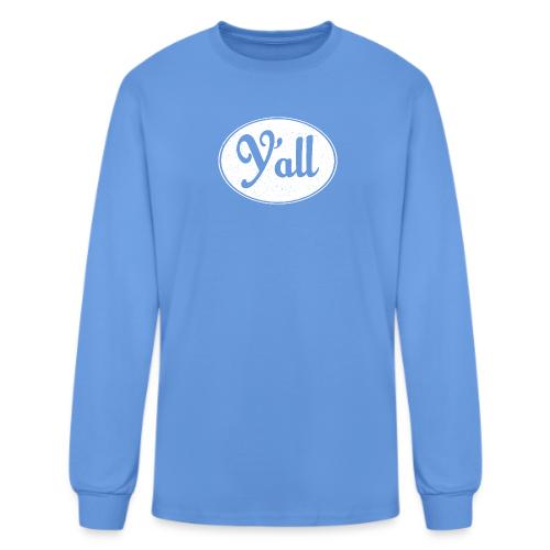 Y’ALL 0001 - Men's Long Sleeve T-Shirt