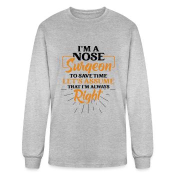 I'm A Nose Surgeon Rhinoplasty Cosmetic Funny Nose - Men's Long Sleeve T-Shirt - heather gray - Front