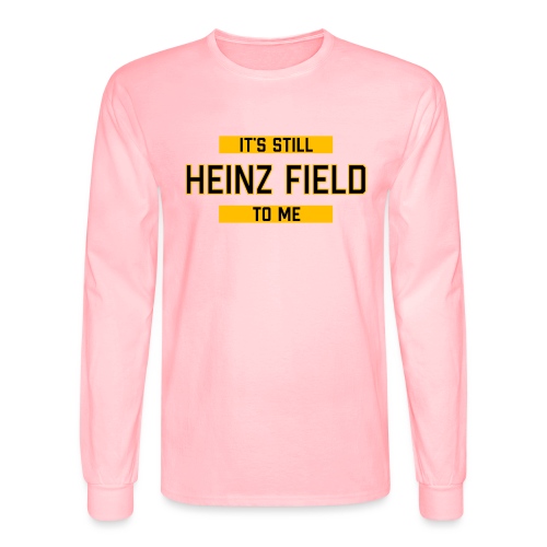 It's Still Heinz Field To Me (On Light) - Men's Long Sleeve T-Shirt