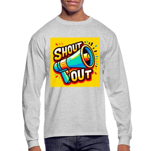 Shout Out - Men's Long Sleeve T-Shirt