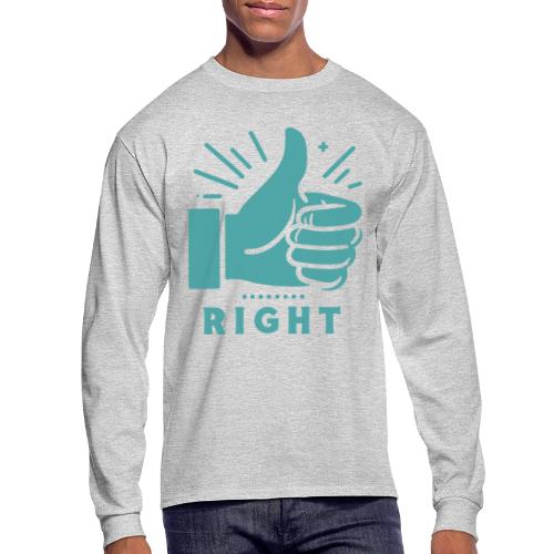 Right - Men's Long Sleeve T-Shirt