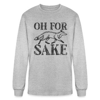 Oh For Fox Sake Sarcastic Sarcasm Pun Fox Sakefox - Men's Long Sleeve T-Shirt - heather gray - Front