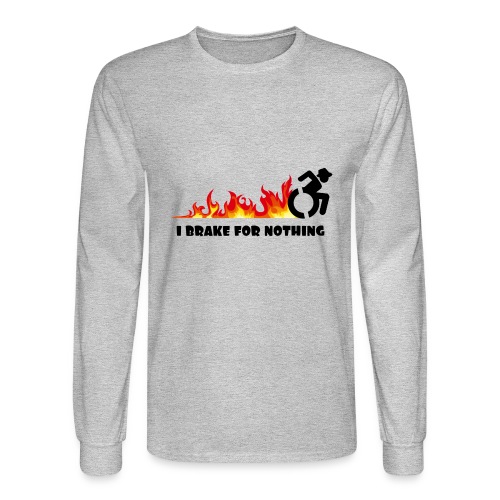 I brake for nothing with my wheelchair - Men's Long Sleeve T-Shirt