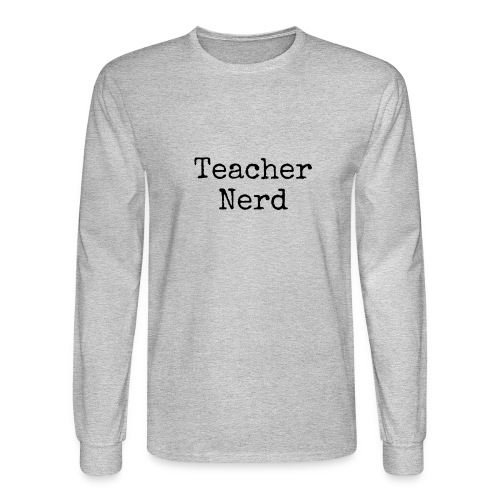 Teacher Nerd (black text) - Men's Long Sleeve T-Shirt