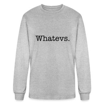 Whateves. - Men's Long Sleeve T-Shirt - heather gray - Front