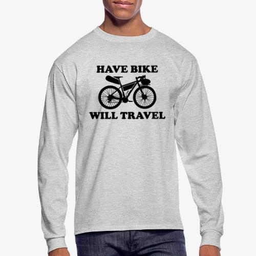 have bike will travel - Men's Long Sleeve T-Shirt