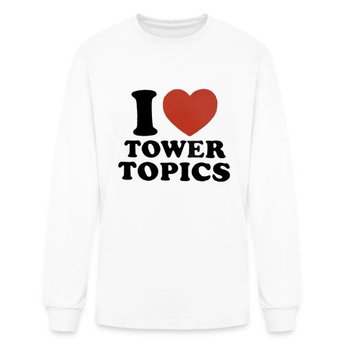 I Love Tower Topics - Men's Long Sleeve T-Shirt