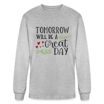 Tomorrow Will Be A Great Day - Men's Long Sleeve T-Shirt - heather gray - Front
