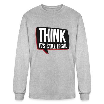 Think It s Still Legal - Men's Long Sleeve T-Shirt - heather gray - Front