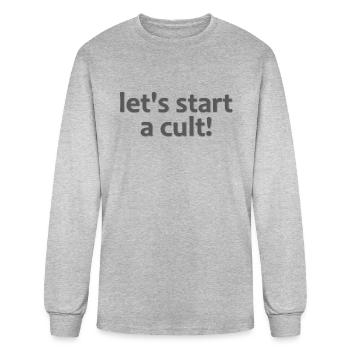 Let s Start A Cult - Men's Long Sleeve T-Shirt - heather gray - Front