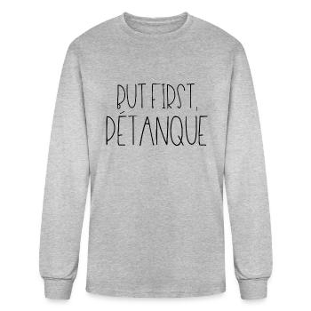 But First Pétanque - Men's Long Sleeve T-Shirt - heather gray - Front