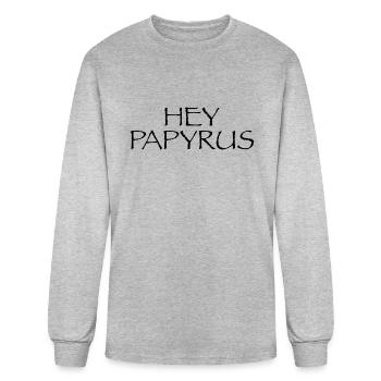 Hey Papyrus - Men's Long Sleeve T-Shirt - heather gray - Front