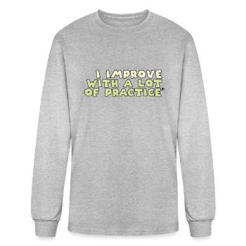 I Improve With A Lot Of Practice - Men's Long Sleeve T-Shirt - heather gray - Front
