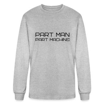 Part Man Part Machine - Men's Long Sleeve T-Shirt - heather gray - Front