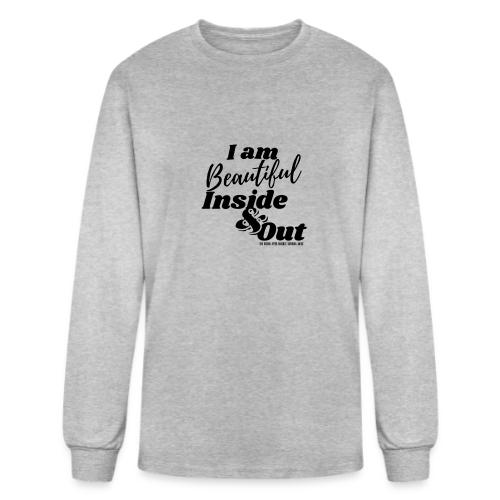 I am Beautiful - Inside and Out | Black Type - Men's Long Sleeve T-Shirt