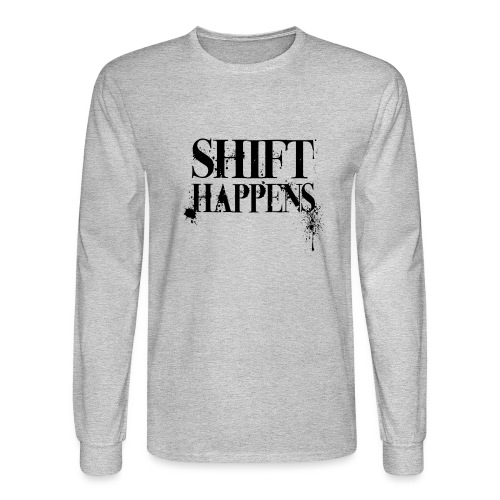 Shift Happens - Men's Long Sleeve T-Shirt