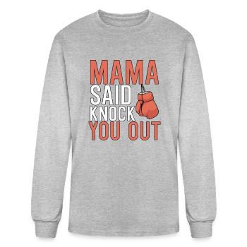 Mama Said Knock Out You - Men's Long Sleeve T-Shirt - heather gray - Front