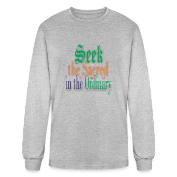 Seek the sacred in the Ordinary - Men's Long Sleeve T-Shirt - heather gray - Front
