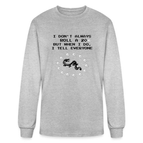 I Don't Always Roll a 20 D&D T-Shirt | Retro 8-Bit - Men's Long Sleeve T-Shirt