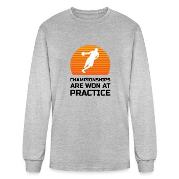 Championships Are Won At Practice - Men's Long Sleeve T-Shirt - heather gray - Front