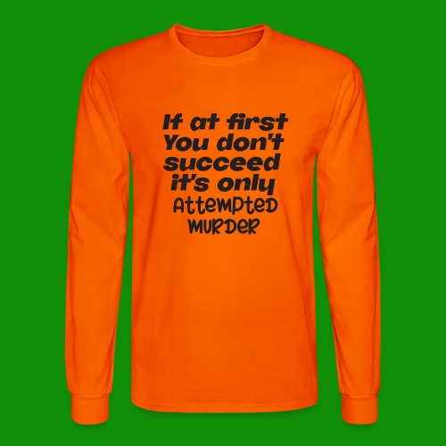 If At First You Don't Succeed - Men's Long Sleeve T-Shirt