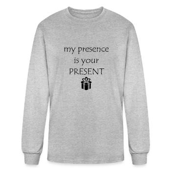 My Presence Is Your Present - Men's Long Sleeve T-Shirt - heather gray - Front