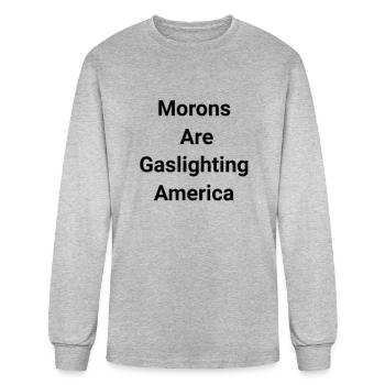 Morons Are Gaslighting Americans - Men's Long Sleeve T-Shirt - heather gray - Front