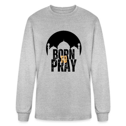 Born To Pray 1445 - Men's Long Sleeve T-Shirt