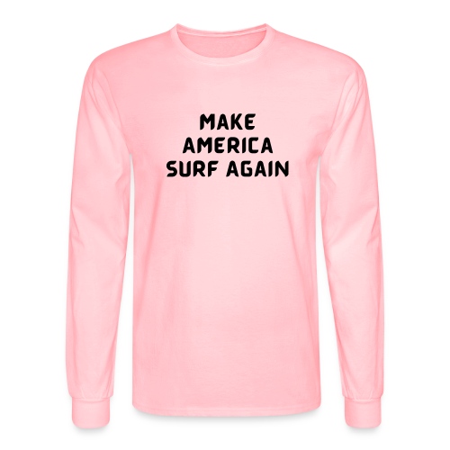 Make America Surf Again! - Men's Long Sleeve T-Shirt