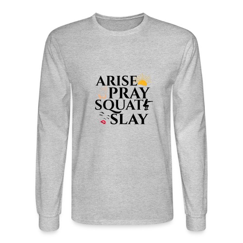 ARISE PRAY SQUAT SLAY - Men's Long Sleeve T-Shirt